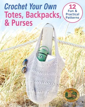 Crochet Your Own Totes, Backpacks, & Purses-12 Fun & Practical Patterns Paperback – April 6, 2021