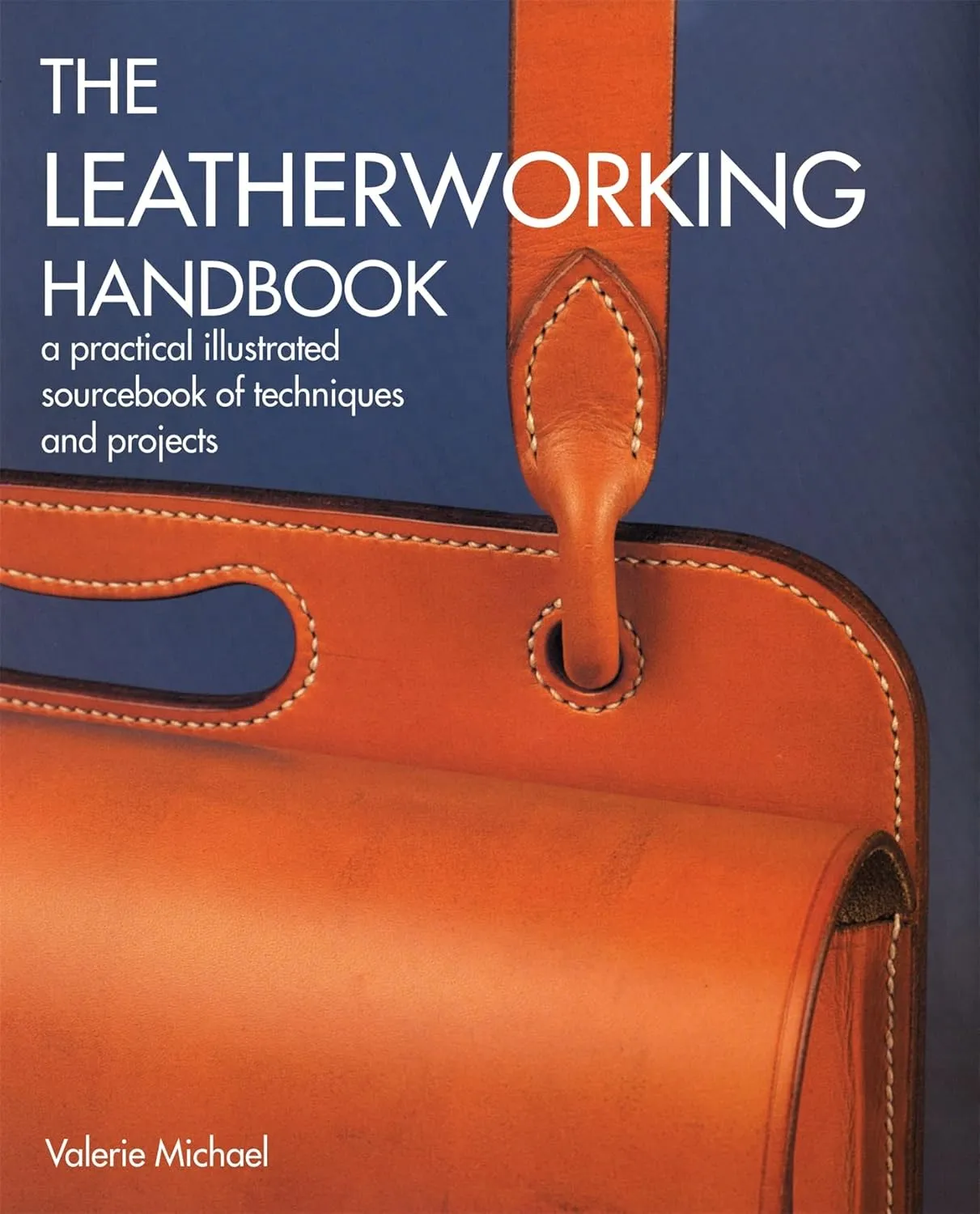 The Leatherworking Handbook: A Practical Illustrated Sourcebook of Techniques and Projects Paperback  Illustrated, March 28, 2006
